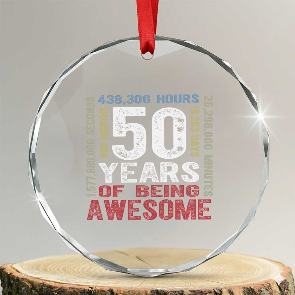 Vintage 50 Years Of Being Awesome Crystal Glass Ornament 50th Birthday Legend Gift Idea TS12 Transparent Glass 3'' Circle Print Your Wear