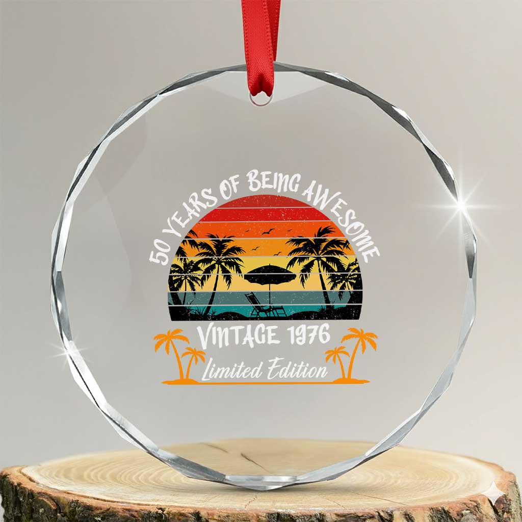 Vintage 50th Birthday Crystal Glass Ornament Retro 1976 Limited Edition 50 Year Old TS10 Transparent Glass 3'' Circle Print Your Wear
