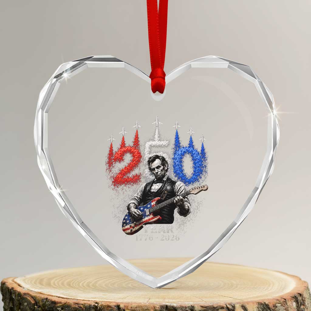 Vintage Abraham Lincoln Abe Lincoln Playing Guitar 250 Years Heart Crystal Glass Ornament 1776 2026 Humor Patriotic TS10 Transparent Glass 3'' Heart Print Your Wear