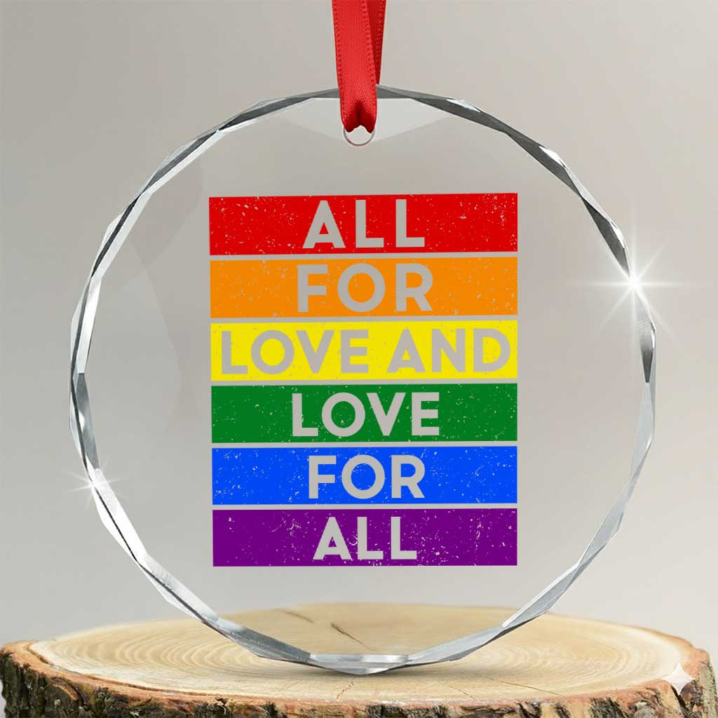 Vintage All For Love And Love For All Crystal Glass Ornament Pride Month Rainbow Graphic TS12 Transparent Glass 3'' Circle Print Your Wear