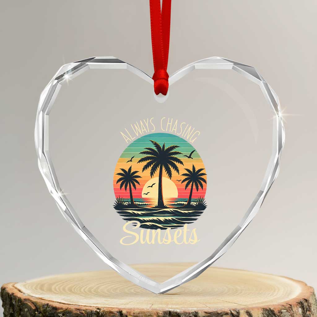 Vintage Always Chasing Sunsets Heart Crystal Glass Ornament Hawaiian Tropical Beach Graphic TS12 Transparent Glass 3'' Heart Print Your Wear