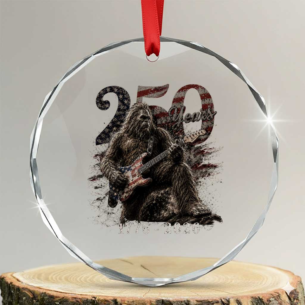 Vintage Bigfoot Playing Guitar 250 Years Crystal Glass Ornament 1776 2026 Bigfoot Patriotic USA Flag Sasquatch TS10 Transparent Glass 3'' Circle Print Your Wear