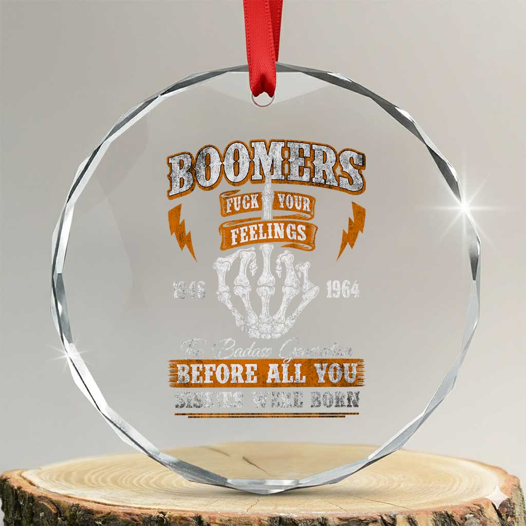 Vintage Boomers Generation Crystal Glass Ornament Before All You Sissie Were Born Skeleton Hand TS10 Transparent Glass 3'' Circle Print Your Wear