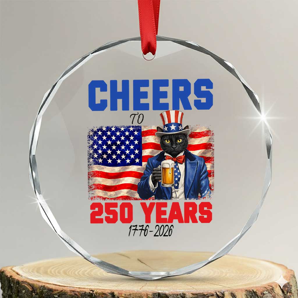 Vintage Cat Uncle Sam Crystal Glass Ornament Cheers To 250 Years TS12 Transparent Glass 3'' Circle Print Your Wear
