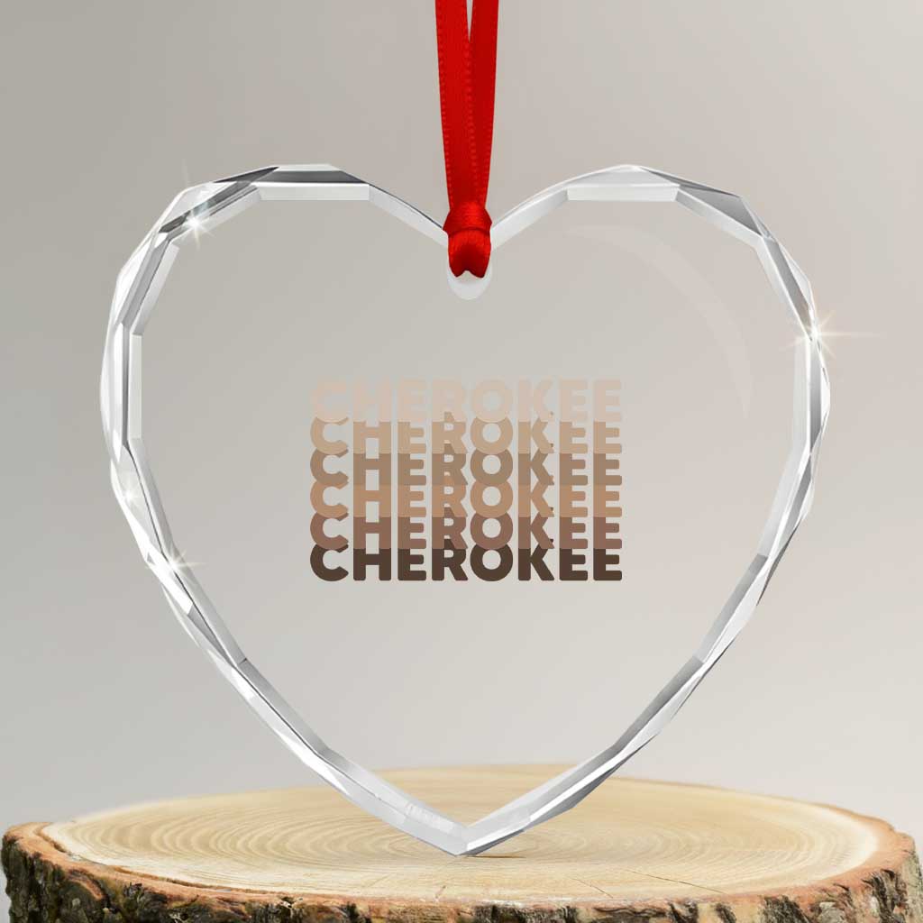Vintage Cherokee Native Pride Stacked Typography Heart Crystal Glass Ornament TS12 Transparent Glass 3'' Heart Print Your Wear