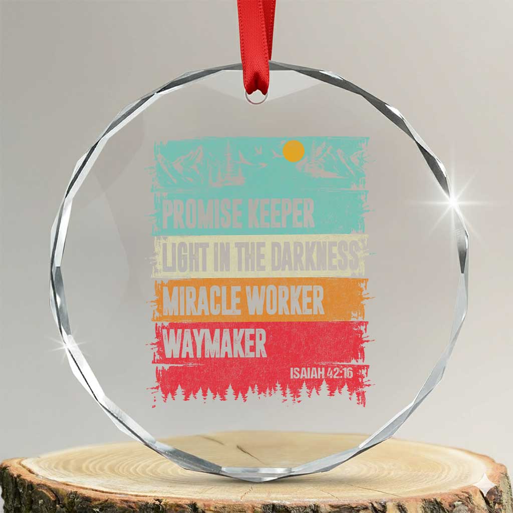 Vintage Christian Worship Crystal Glass Ornament Isaiah 42:16 Waymaker Promise Keeper Miracle Worker TS10 Transparent Glass 3'' Circle Print Your Wear
