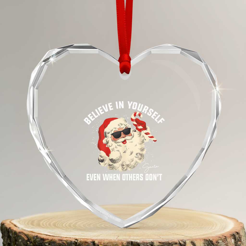 Vintage Christmas Santa Claus Face Heart Crystal Glass Ornament Retro Believe In Yourself Funny Motivational TS10 Transparent Glass 3'' Heart Print Your Wear