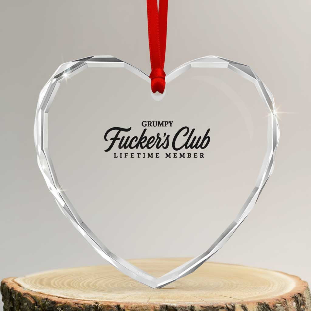 Vintage Grumpy Fuckers Club Lifetime Member Heart Crystal Glass Ornament Gag Gift Birthday Husband Dad Fathers Day TS10 Transparent Glass 3'' Heart Print Your Wear