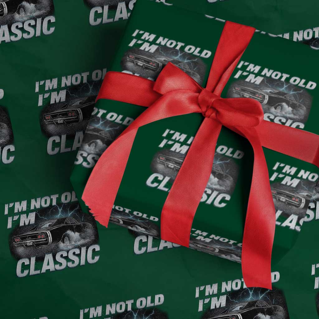 Vintage I'm Not Old I'm Classic Wrapping Paper Roll Funny Car Graphic Racing Drift Car TS10 Green Print Your Wear