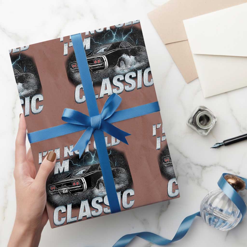 Vintage I'm Not Old I'm Classic Wrapping Paper Roll Funny Car Graphic Racing Drift Car TS10 Mocha Print Your Wear