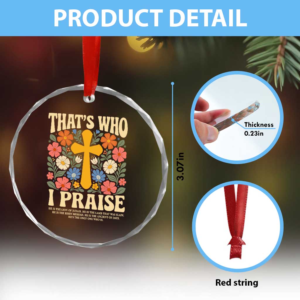 Vintage Jesus Crystal Glass Ornament Thats Who I Praise Boho Floral Christian Church God Faith TS10 Print Your Wear