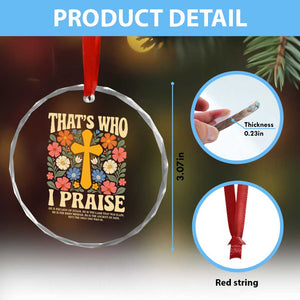 Vintage Jesus Crystal Glass Ornament Thats Who I Praise Boho Floral Christian Church God Faith TS10 Print Your Wear