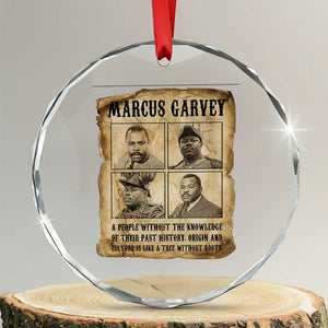 Vintage Marcus Garvey Quote Crystal Glass Ornament A People Without Knowledge Of Their Past TS12 Transparent Glass 3'' Circle Print Your Wear