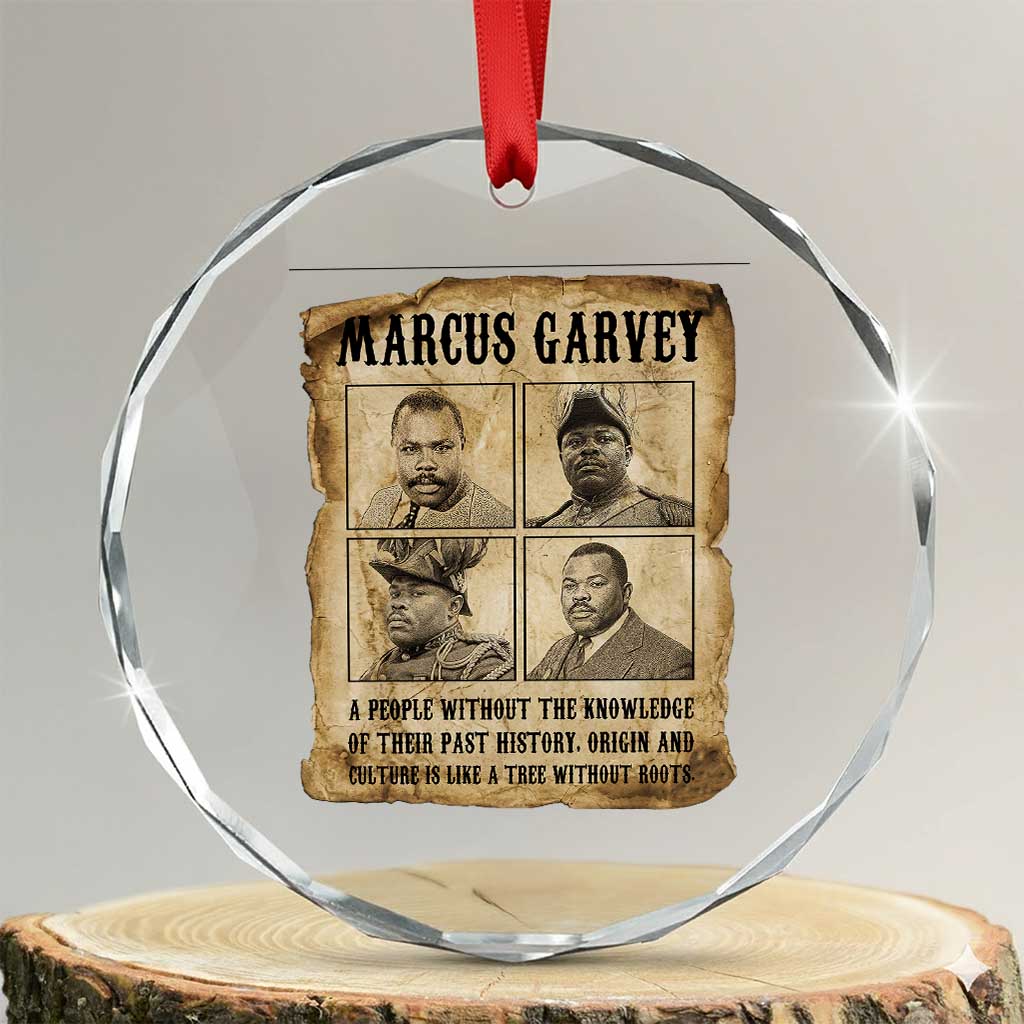 Vintage Marcus Garvey Quote Crystal Glass Ornament A People Without Knowledge Of Their Past TS12 Transparent Glass 3'' Circle Print Your Wear