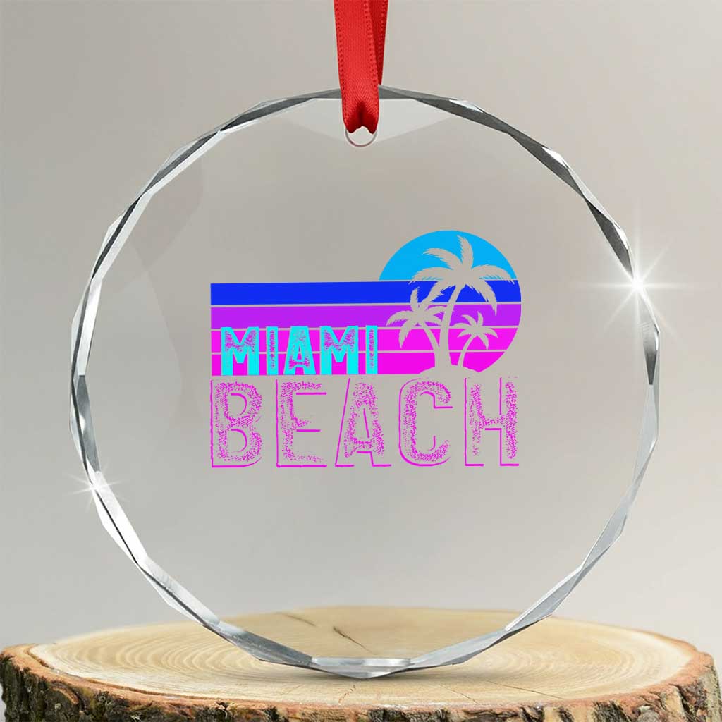Vintage Miami Beach Crystal Glass Ornament Florida Proud Floridian Retro Palms Trees TS14 Transparent Glass 3'' Circle Print Your Wear