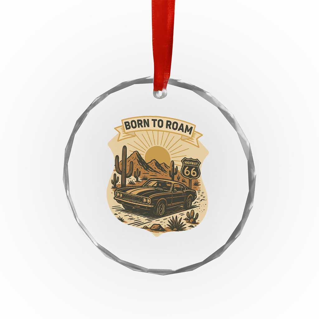 Vintage Muscle Car Route Highway 66 Crystal Glass Ornament Born To Roam Road Trip TS12 Print Your Wear