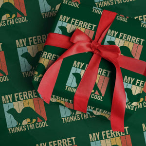 Vintage My Ferret Thinks I Am Cool Wrapping Paper Roll Ferret Dad Gift TS12 Green Print Your Wear