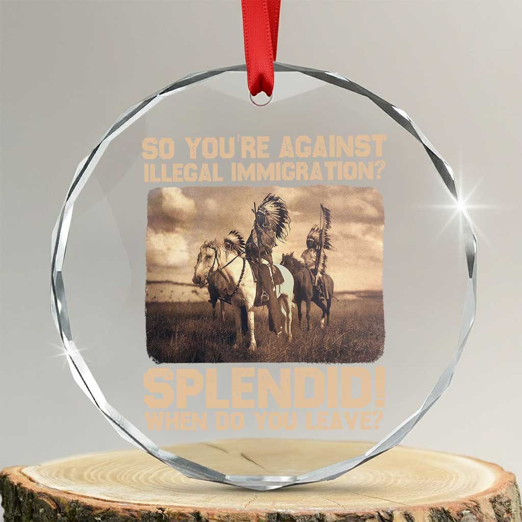 Vintage Native American Crystal Glass Ornament Funny Indian Indigenous Peoples Day TS10 Transparent Glass 3'' Circle Print Your Wear