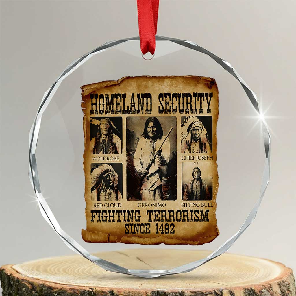 Vintage Native American Crystal Glass Ornament Homeland Security Fighting Terrorism Since 1492 TS10 Transparent Glass 3'' Circle Print Your Wear
