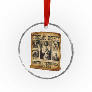 Vintage Native American Crystal Glass Ornament Homeland Security Fighting Terrorism Since 1492 - Print Your Wear