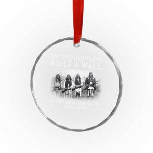 Vintage Native American Crystal Glass Ornament We Should Have Built A Wall - Print Your Wear