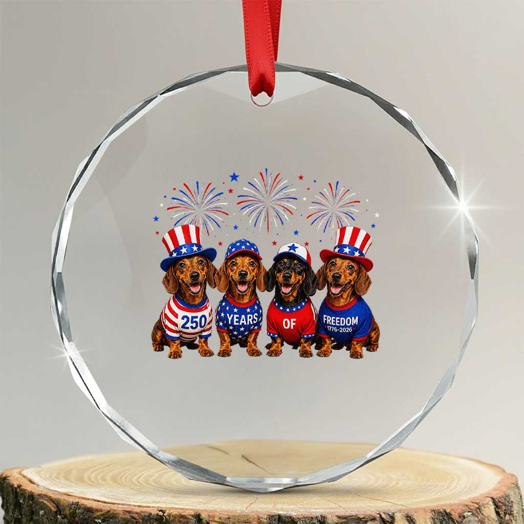 Vintage Patriotic Dachshund 250 Anniversary USA Crystal Glass Ornament Freedom 250 Years Weiner Dog Lovers Dad Mom TS10 Transparent Glass 3'' Circle Print Your Wear