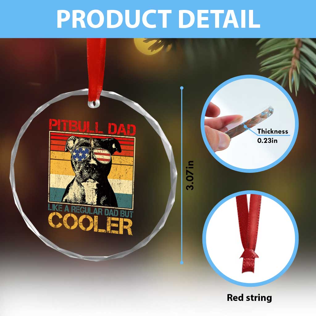 Vintage Pitbull Dad Crystal Glass Ornament Like A Regular Dad But Cooler TS10 Print Your Wear