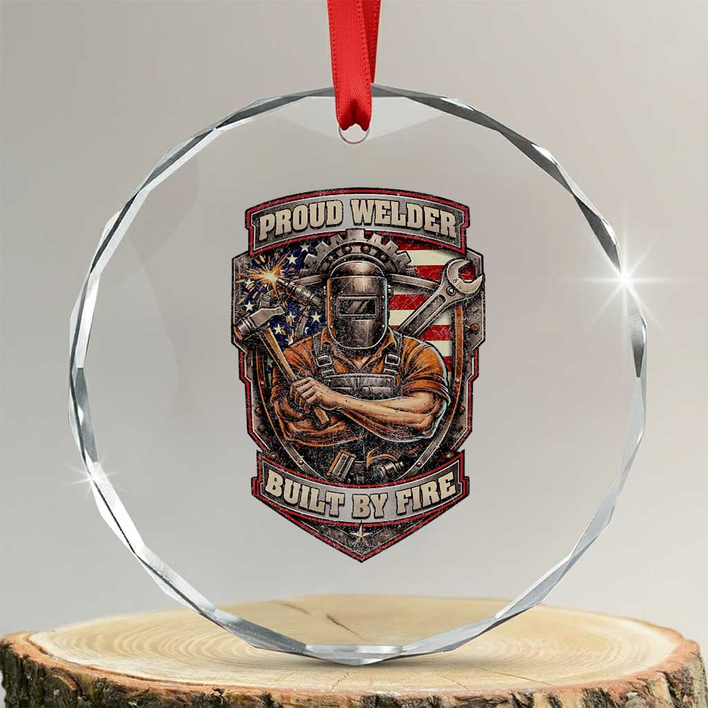 Vintage Proud American Welder Crystal Glass Ornament Built By Fire Blue Collar Dad Gift TS12 Transparent Glass 3'' Circle Print Your Wear