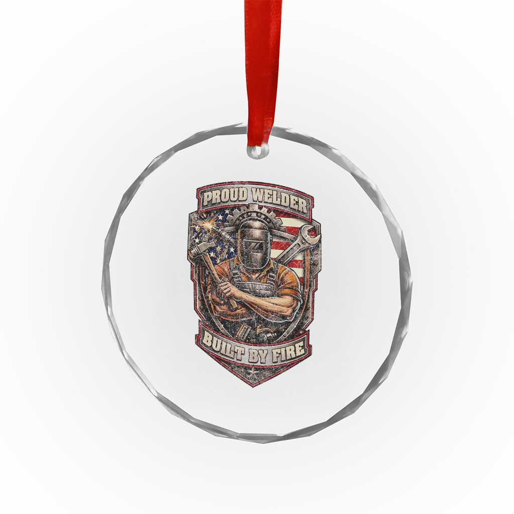 Vintage Proud American Welder Crystal Glass Ornament Built By Fire Blue Collar Dad Gift TS12 Print Your Wear