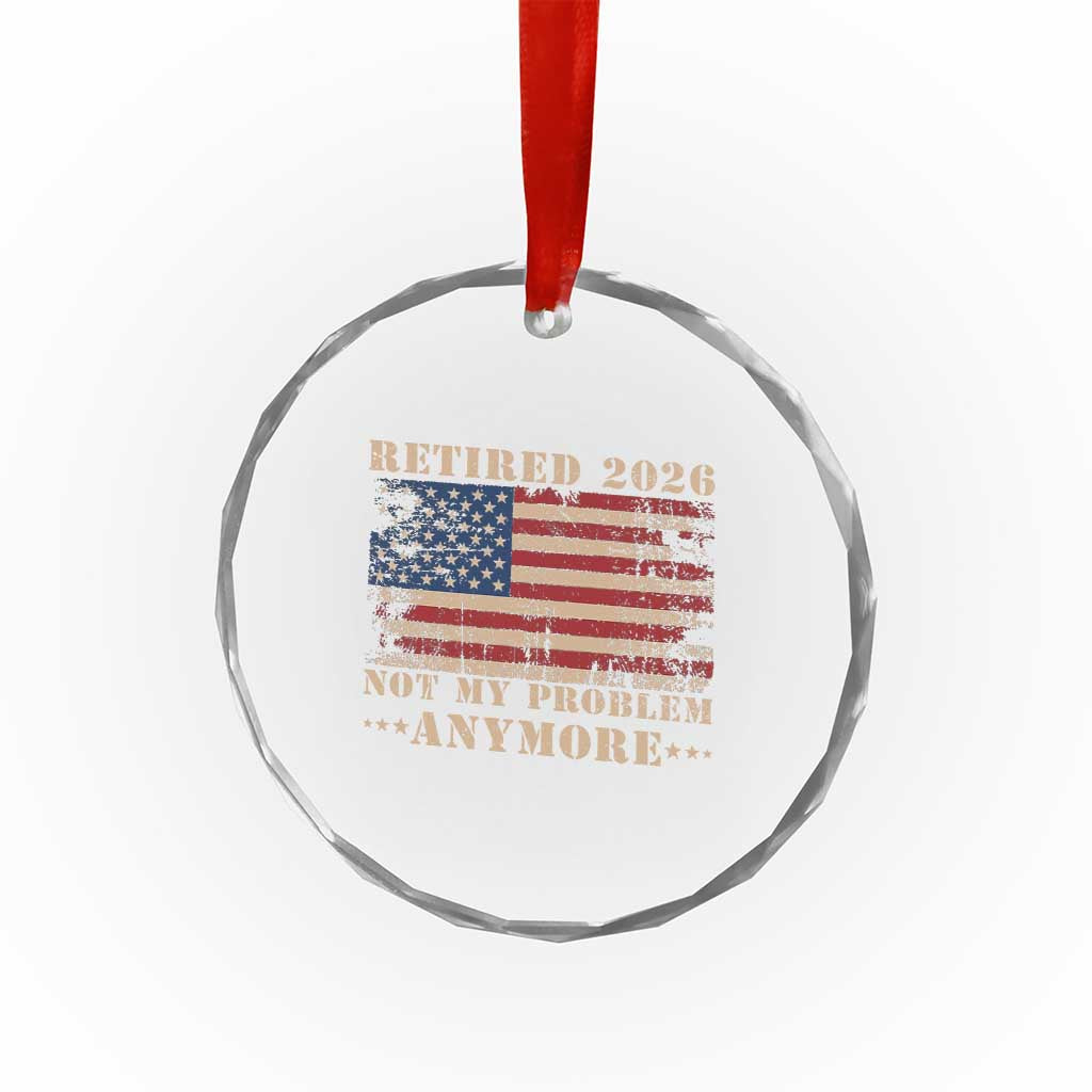 Vintage Retirement 2026 Crystal Glass Ornament Retired Not My Problem Anymore Retro American Flag