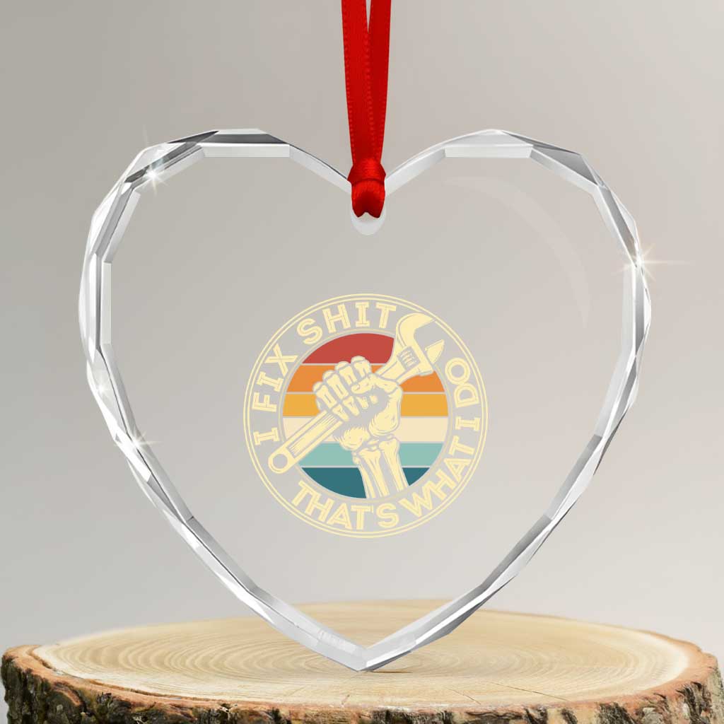 Vintage Skeleton Wrench Graphic Heart Crystal Glass Ornament I Fix Shit Thats What I Do TS12 Transparent Glass 3'' Heart Print Your Wear