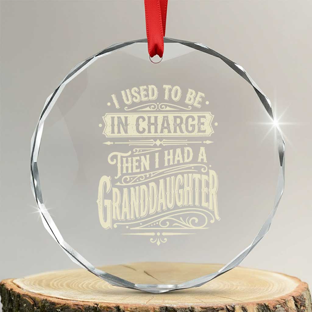 Vintage Style Western Funny Grandpas Girls Crystal Glass Ornament I Used To Be In Charge Then I Had A Granddaughter Retro Look TS02 Transparent Glass 3'' Circle Print Your Wear