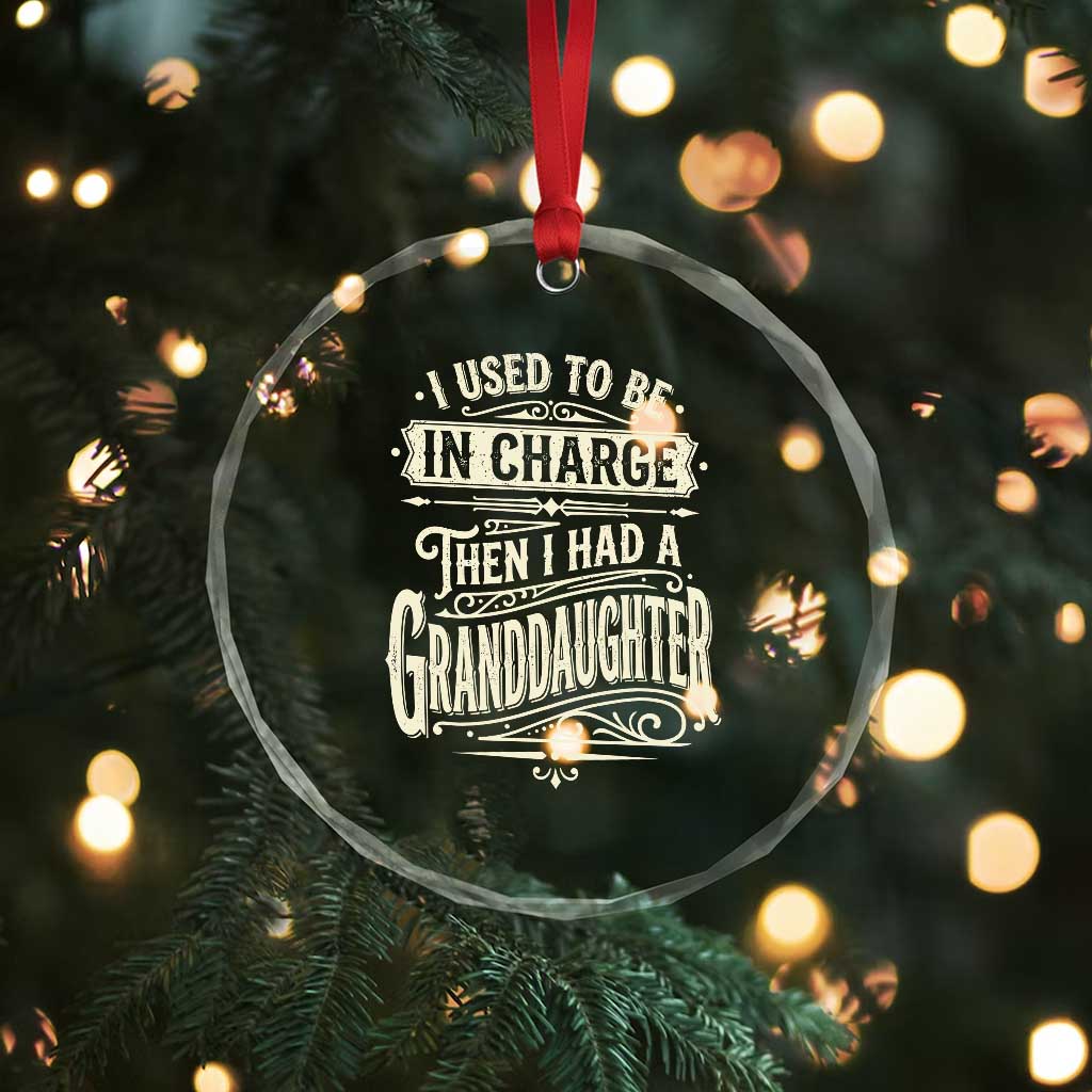 Vintage Style Western Funny Grandpas Girls Crystal Glass Ornament I Used To Be In Charge Then I Had A Granddaughter Retro Look