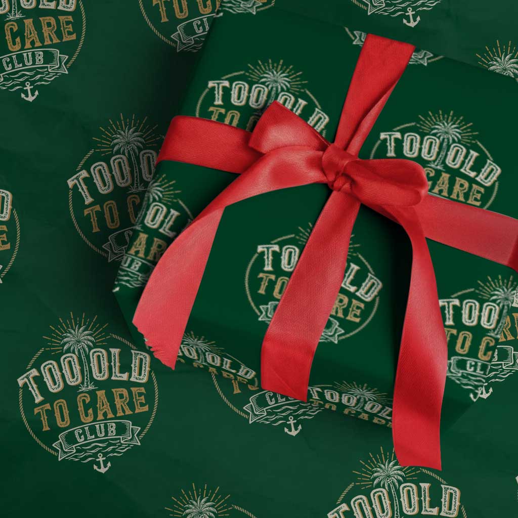 Vintage Too Old To Care Club Retro Nautical Graphic Wrapping Paper Roll Anchor Palm Tree Funny Retirement Gag Gift TS02 Green Print Your Wear