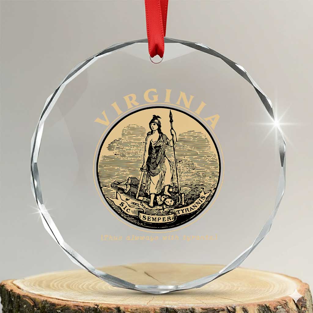 Vintage Virginia Motto Sic Semper Tyrannis Crystal Glass Ornament TS14 Transparent Glass 3'' Circle Print Your Wear