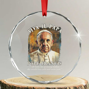 Viva il Papa Pope Francis Crystal Glass Ornament Papa Memorial Tribute TS02 Transparent Glass 3'' Circle Print Your Wear