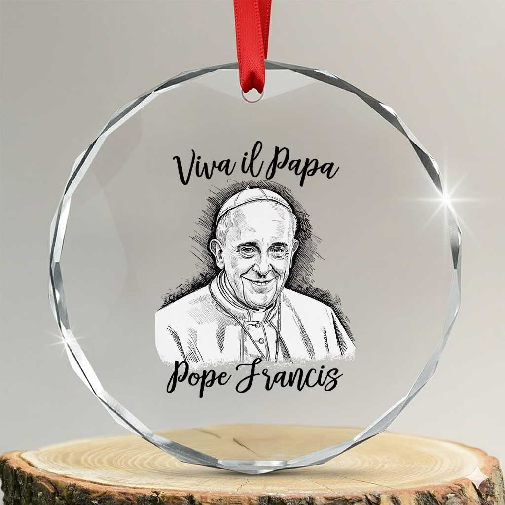 Viva il Papa Pope Francis Crystal Glass Ornament Thank You Papa Catholic Tribute TS02 Transparent Glass 3'' Circle Print Your Wear