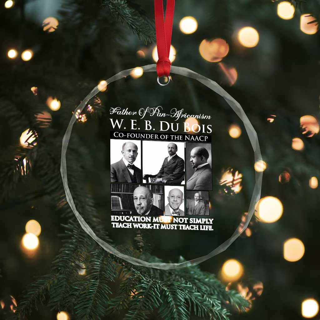 W E B Du Bois Crystal Glass Ornament Education Must Teach Life Quote TS12 Print Your Wear