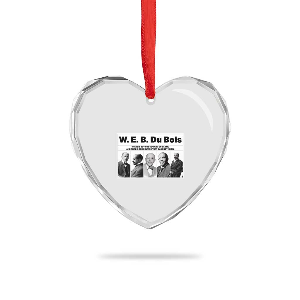 W E B Du Bois Quote Heart Crystal Glass Ornament There Is But One Coward On Earth TS12 Print Your Wear