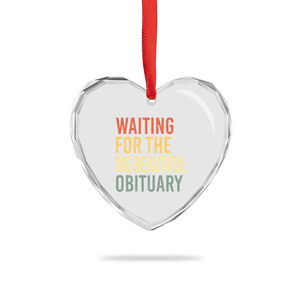 Waiting For Big Beautiful Obituary Heart Crystal Glass Ornament TS10 Print Your Wear