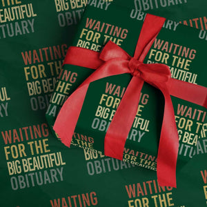 Waiting For Big Beautiful Obituary Wrapping Paper Roll TS10 Green Print Your Wear