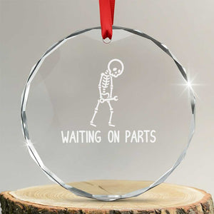 Waiting on Parts Mechanic Skeleton Crystal Glass Ornament Garage Car Guy Auto Repair Life