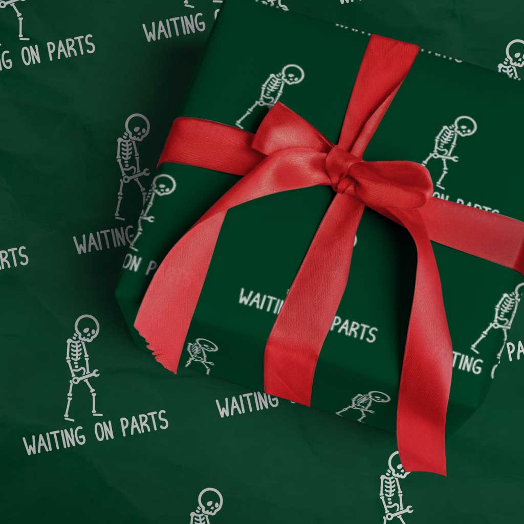 Waiting on Parts Mechanic Skeleton Wrapping Paper Roll Garage Car Guy Auto Repair Life TS10 Green Print Your Wear