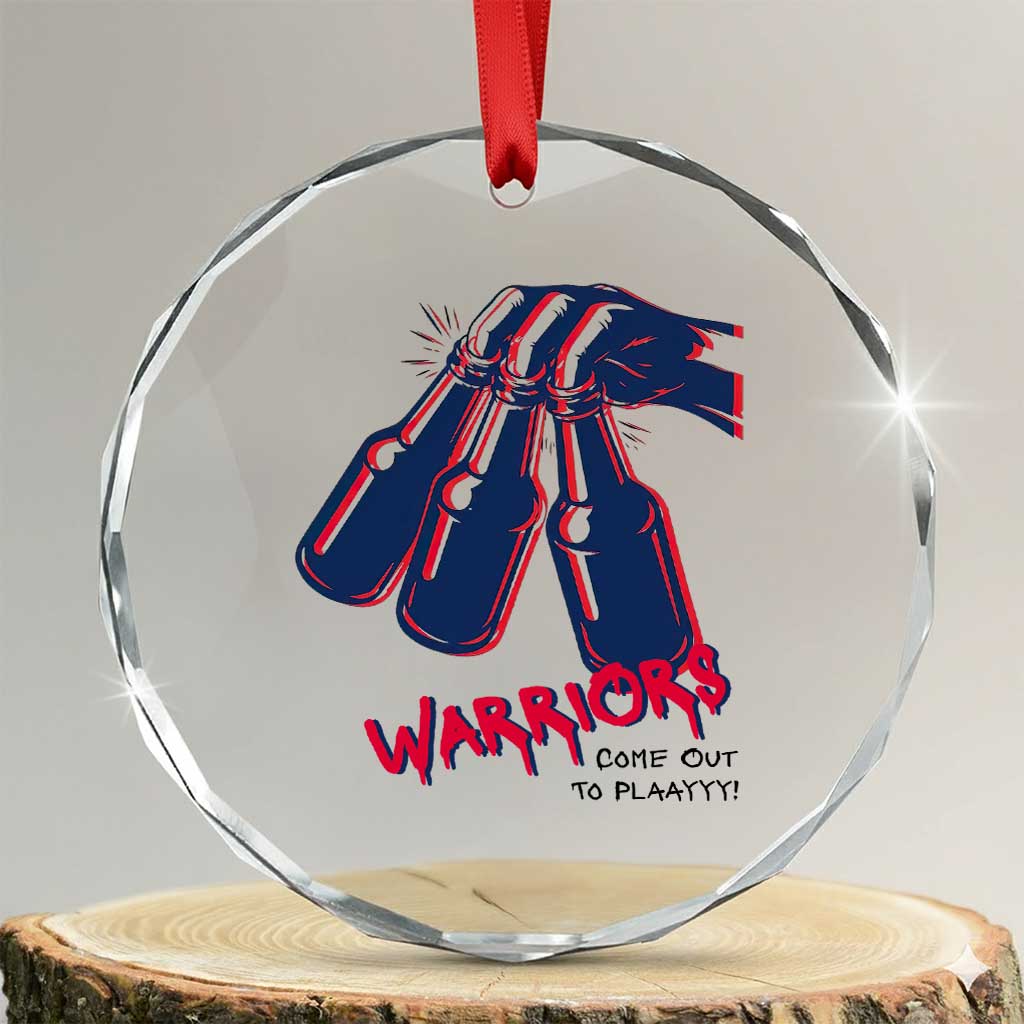 Warriors Come Out to Play Crystal Glass Ornament Energetic Game Day Patriot Motivation TS02 Transparent Glass 3'' Circle Print Your Wear
