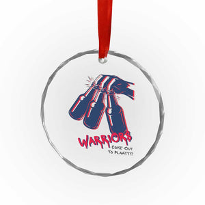 Warriors Come Out to Play Crystal Glass Ornament Energetic Game Day Patriot Motivation TS02 Print Your Wear