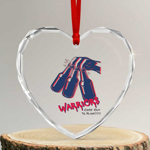 Warriors Come Out to Play Heart Crystal Glass Ornament Energetic Game Day Patriot Motivation TS02 Transparent Glass 3'' Heart Print Your Wear