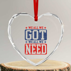 We All We Got We All We Need Heart Crystal Glass Ornament Football Fan Stars Game Day TS11 Transparent Glass 3'' Heart Print Your Wear