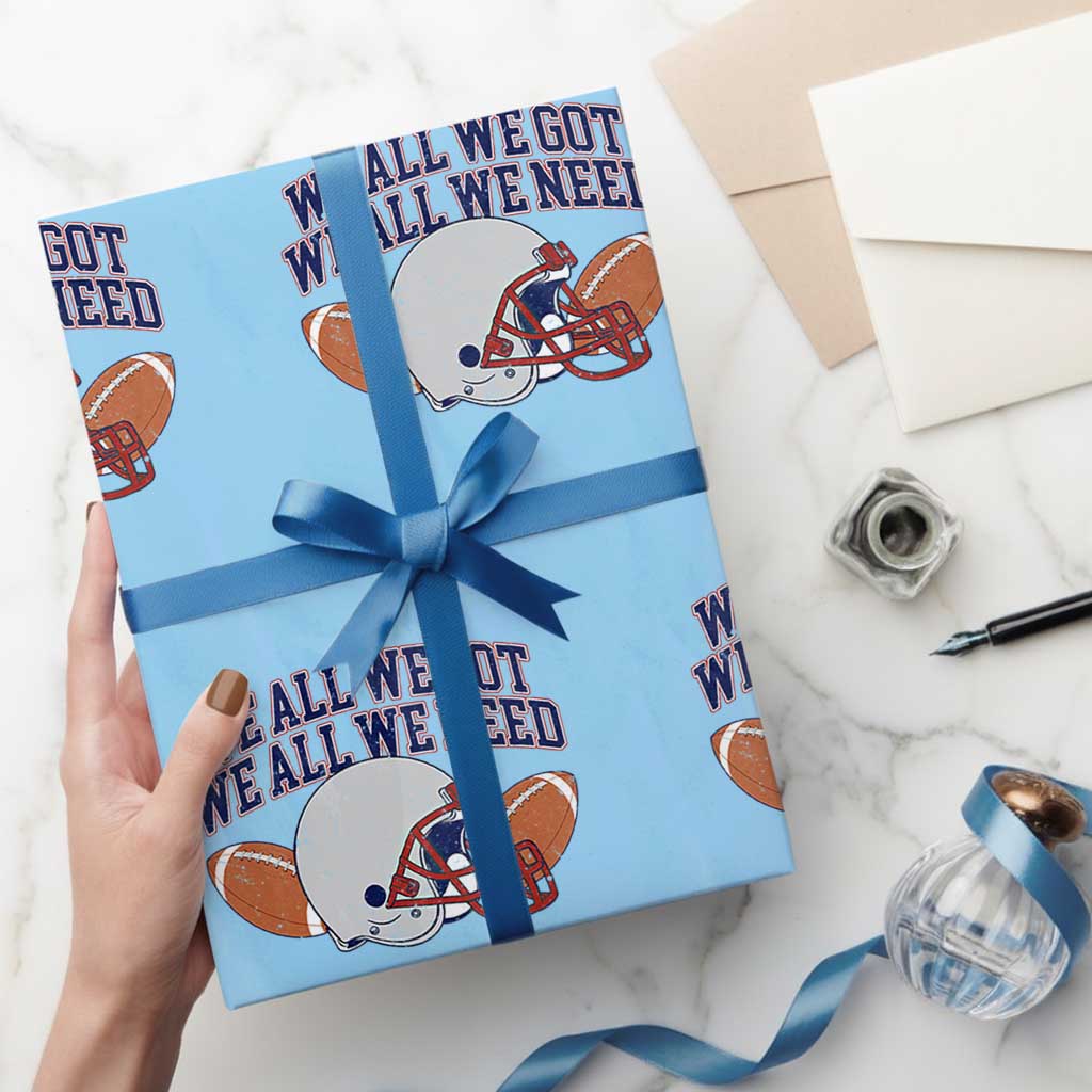 We All We Got We All We Need Inspirational Wrapping Paper Roll Football Fan Pride TS02 Mocha Print Your Wear