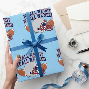 We All We Got We All We Need Inspirational Wrapping Paper Roll Football Fan Pride TS02 Mocha Print Your Wear