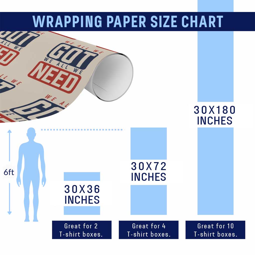 We All We Got We All We Need Motivational Wrapping Paper Roll Minimalist Bold Sports Style TS02 Print Your Wear
